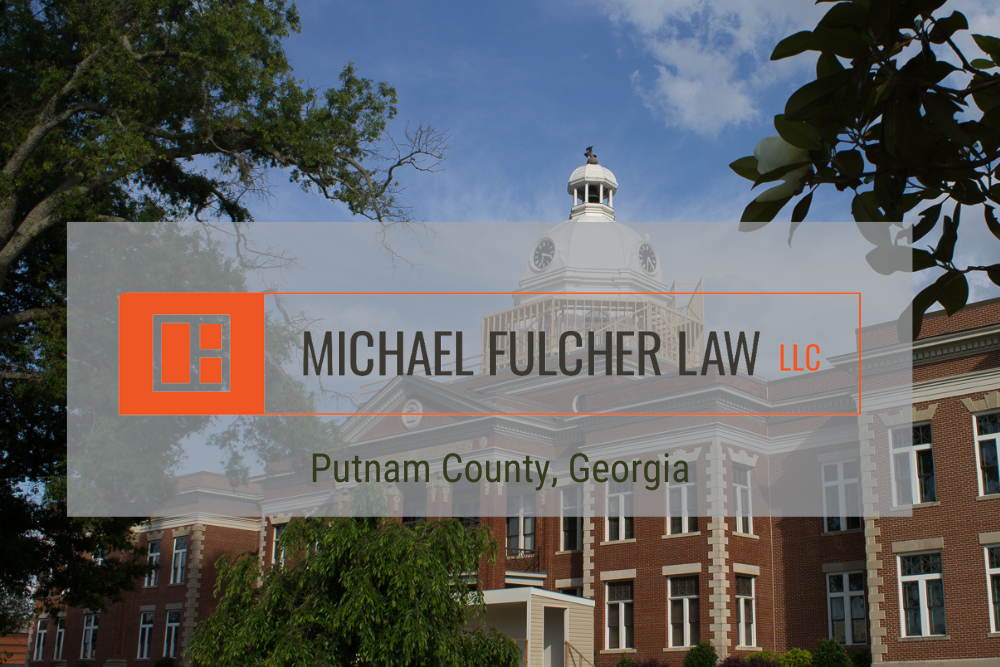 Michael Fulcher Law Criminal lawyer Serving Putnam County Georgia